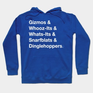 Gizmos & Whooz-Its & Whats-Its & Snarfblats & Dinglehoppers Hoodie